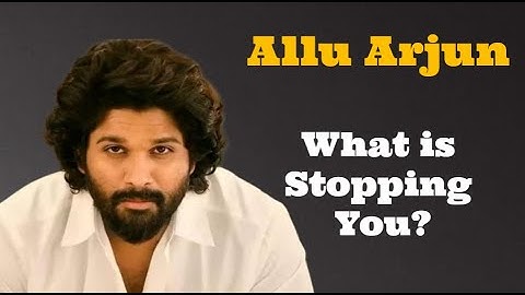 Allu Arjun | You Have Infinite Potential | Glowing Spirit