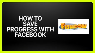 How To Save Progress With Facebook In Fishdom ! Tutorial