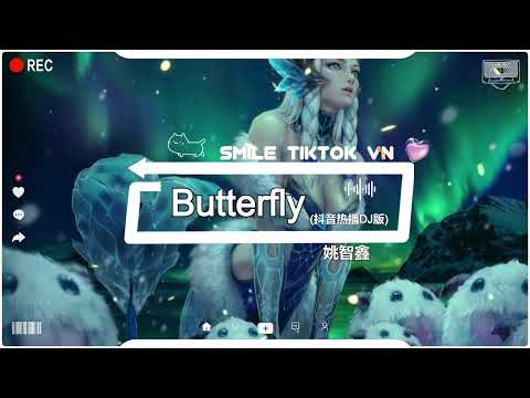 Video 姚智鑫 - Butterfly (抖音热播DJ版) Butterfly (Remix)『Ai yai... - youtube