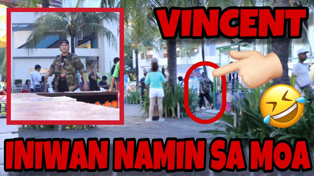 VINCENT PRANK (INIWAN NAMIN SA MOA)