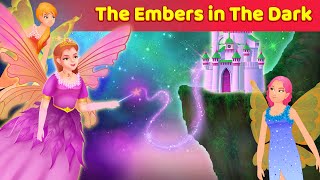 The  Embers In The Dark | English Fairytale Stories | Fairytale Compilation | Animated Stories