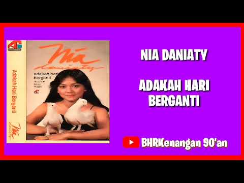 Nia Daniaty - Album Adakah Hari Berganti
