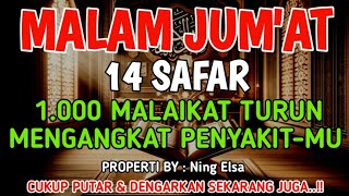 MALAM JUM'AT 14 SAFAR MUSTAJAB 🤲..!! INSYAALLAH S4KIT DITUBUHMU S3MBUH TANPA BER0BAT KE D0KTER❗ MALAM JUM'AT 14 SAFAR MUSTAJAB 🤲..!! INSYAALLAH S4KIT DITUBUHMU S3MBUH TANPA BER0BAT KE D0KTER❗