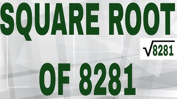 SQUARE ROOT OF 8281