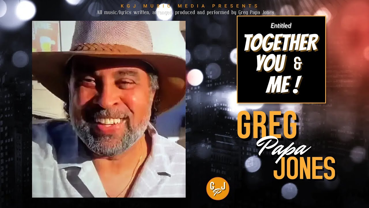 Greg Papa Jones TOGETHER YOU & ME (Official Music Video)