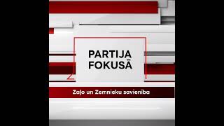 #IzvēliesLatvijasNākotni - Partija fokusā: "Zaļo un Zemnieku savienība!"