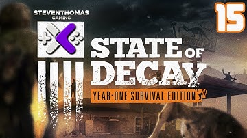 State of Decay Year One Survival Edition: Sgt. Tan and Becky - Episode 15