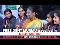 President murmu travelled in delhi metro and interacted with school children during the ride