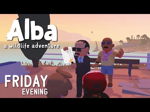 Friday Evening (Alba: A Wildlife Adventure gameplay) - YouTube