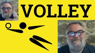 Information 😎 Volley meaning - Volley Examples - Volley Definition - GRE Vocabulary - Volley News