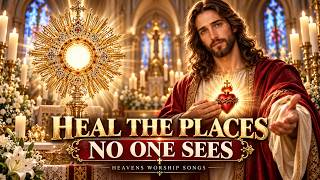 ❤️ JESUS, HEAL MY HEART | 1 Hour of Beautiful Eucharistic Adoration Songs 🙏