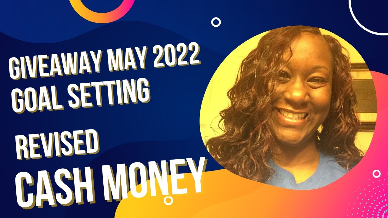 GIVEAWAY/GOAL SETTING REVISED #2/CASH COUNT/LOUIS VUITTON/MAY 2022