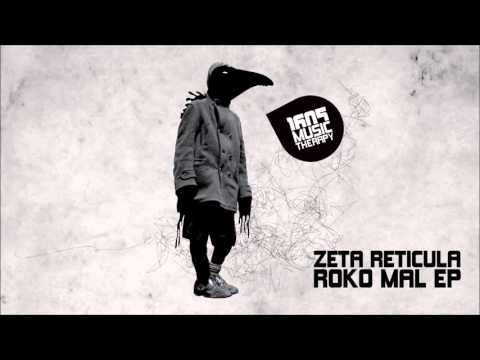 Zeta Reticula - Roko Mal (Original Mix) [1605-198]