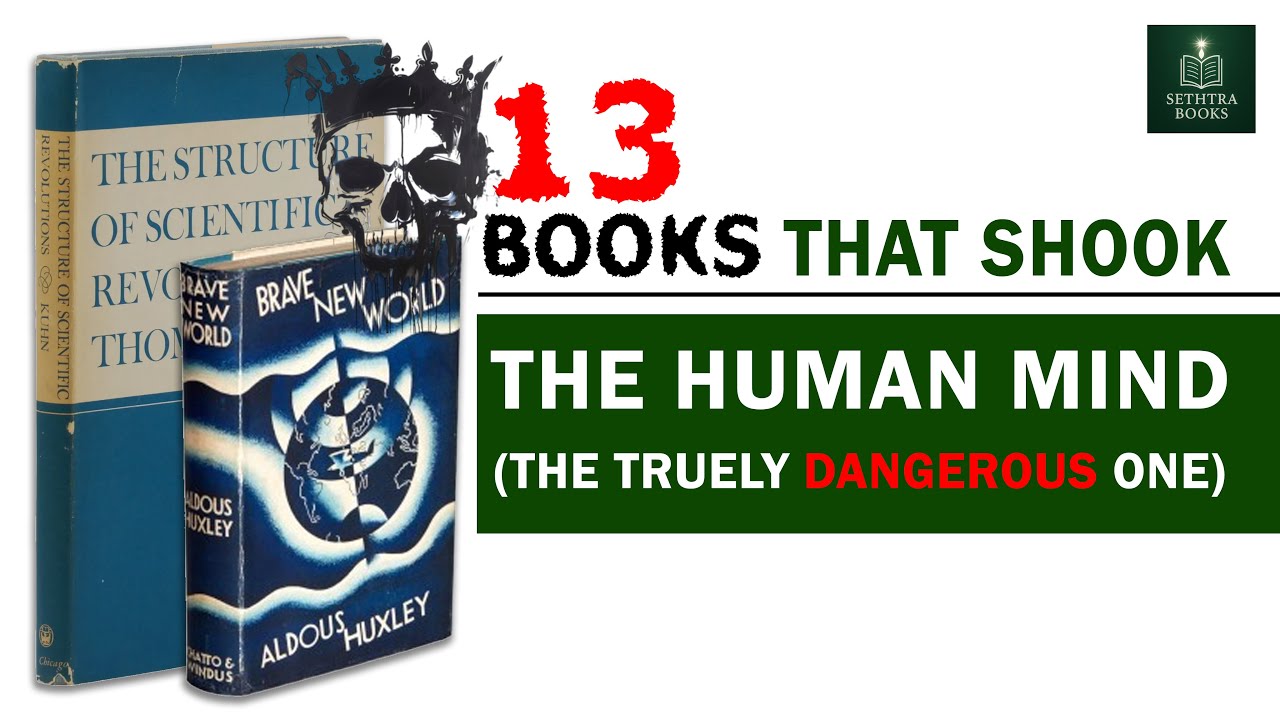 13 Books That Shook the Human Mind (The Truly Dangerous Ones) | Sethtra Books