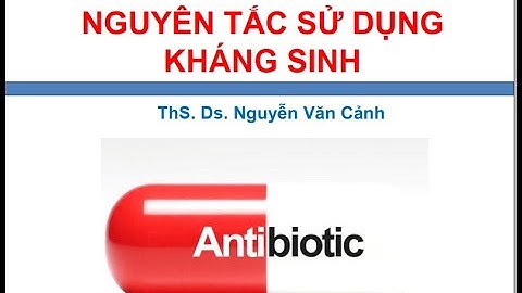 Nguyên tắc sử dụng kháng sinh