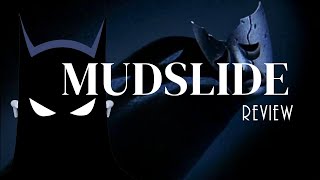 Mudslide Review