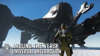 Star Citizen: Around the Verse - Universal Interaction