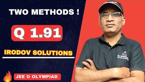 Q1.91|Irodov solutions by Kamlesh Sir (B.Tech,IIT Roorkee)Hazaratganj Lucknow #jee #physicsolympiad