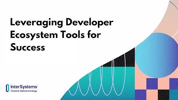 Leveraging Developer Ecosystem Tools for Success