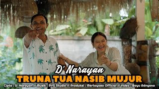 TRUNA TUA NASIB MUJUR - D' NARAYAN (Official Musik Vidio)