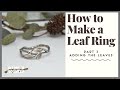 Making a Leaf Ring (part 3)