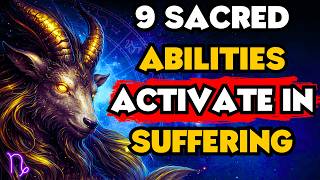 9 Sacred Abilities God Gave Capricorns That Activate in Suffering