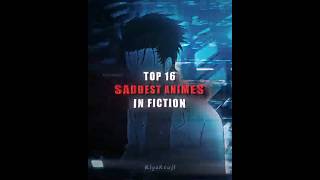 Top 16 Saddest Anime in Fiction