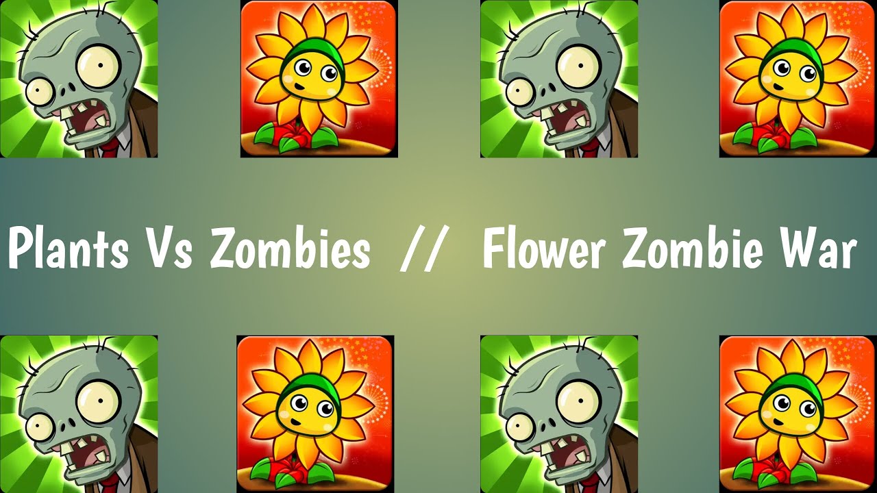 Plants Vs Zombies VS Flower Zombie War Gameplay HD YouTube