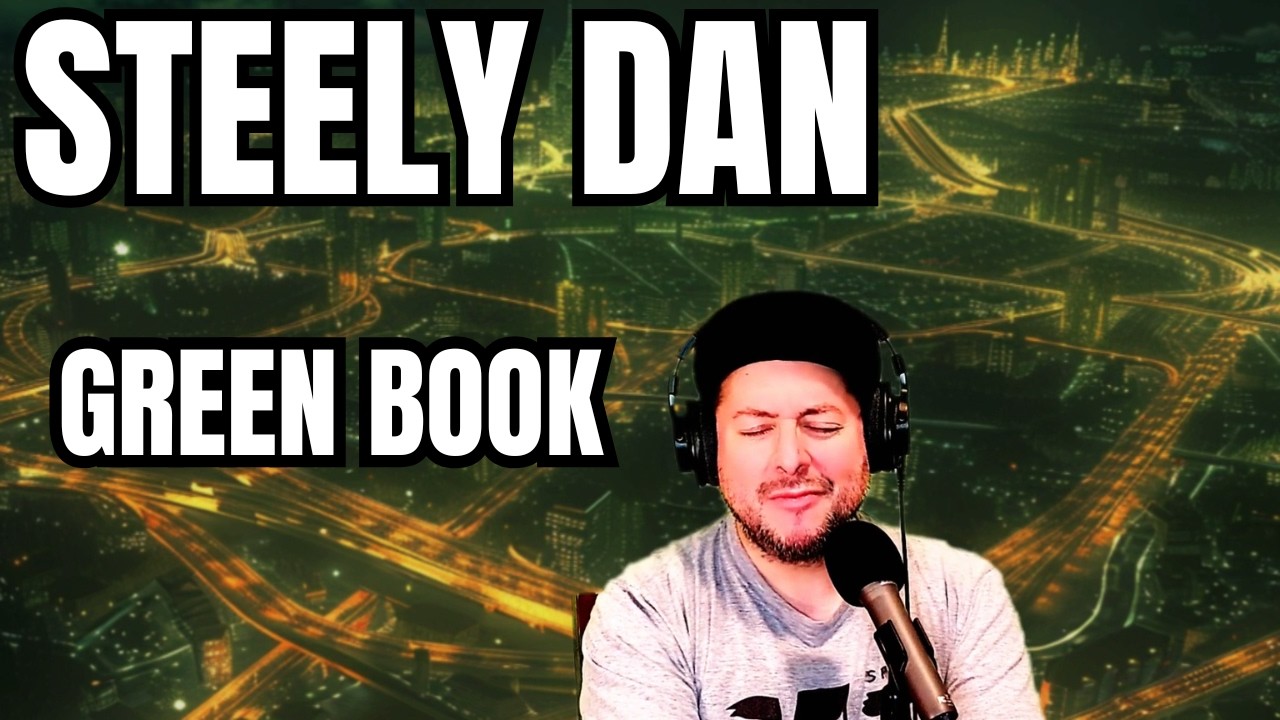 FIRST TIME HEARING Steely Dan- "Green Book" (Reaction)