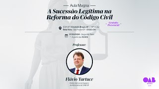 Aula Magna A Sucessão Legítima Na Reforma Do Código Civil