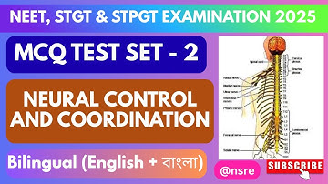 Neural Control and Coordination MCQ | STGT STPGT NEET AIIMS TBJEE Biology MCQs | NSRE Biology 2025