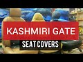 Kashmiri Gate Market,New Delhi | Seat covers| Seat Covers in Bucket Fitting |  Cheapest Seat covers.