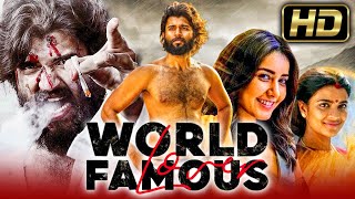 वर्ल्ड फेमस लवर (HD) - विजय देवरकोंडा की रोमांटिक हिंदी डब्ड मूवी l राशि खन्ना l World Famous Lover