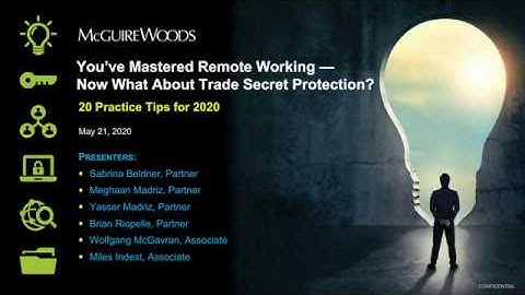 You’ve Mastered Remote Working — Now What About Trade Secret Protection?
