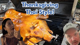 Thanksgiving in Thailand With a Pig Roast Surprise! @walkinginmyshoesthailand
