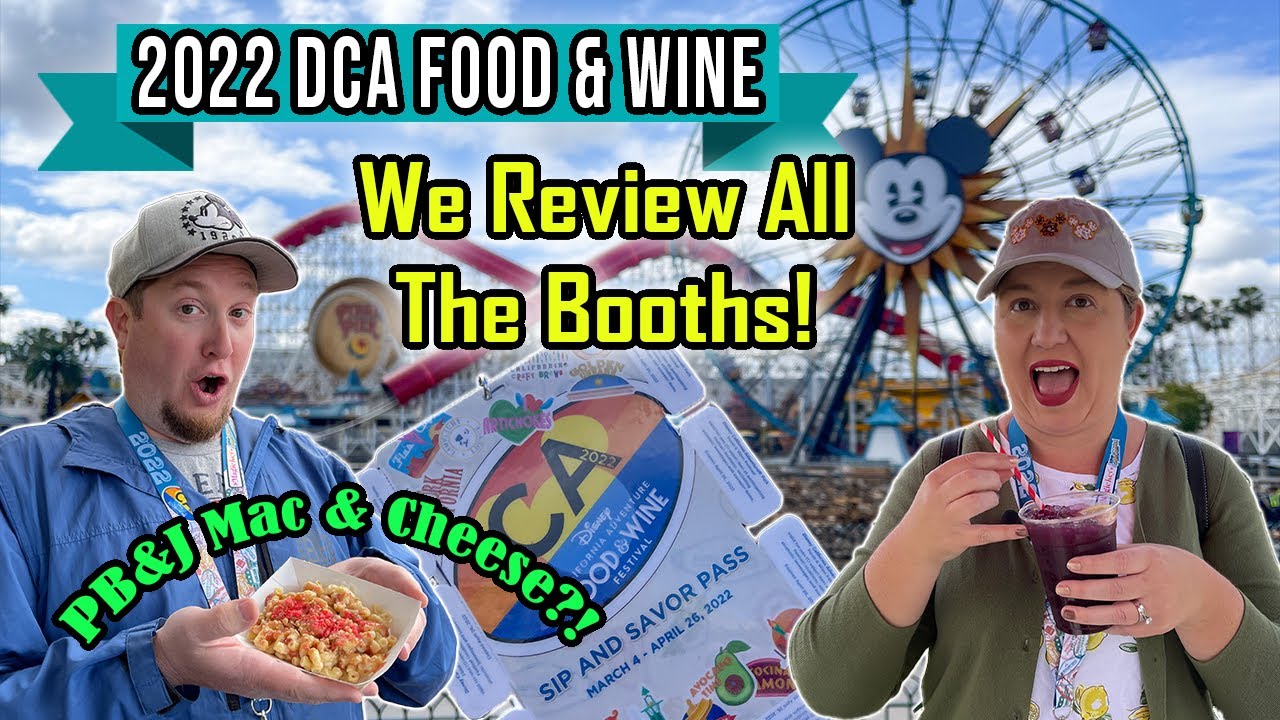 Disneyland Food and Wine Festival 2022 - Foodie Review of all Festival Booths - We Try Everything!