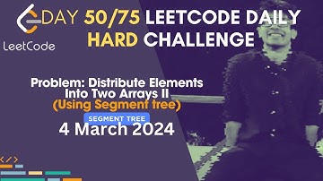 Day 50/75: Problem Name: Distribute Elements Into Two Arrays II (Using Segment tree) | Leetcode