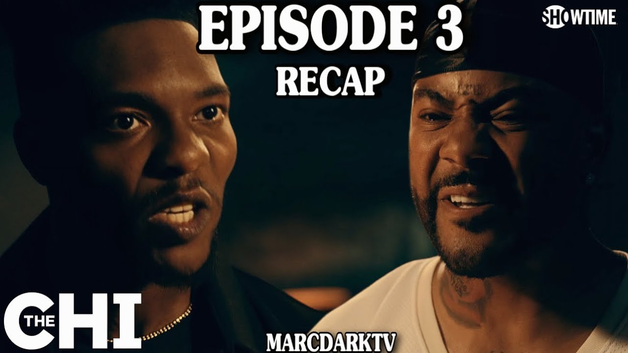 THE CHI SEASON 7 EPISODE 3 RECAP!!!