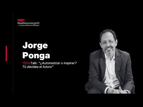 ¿Automatizar o inspirar? Tú decides el futuro | Jorge Ponga Castro | TEDxRealMayorazgoSt Episode cover
