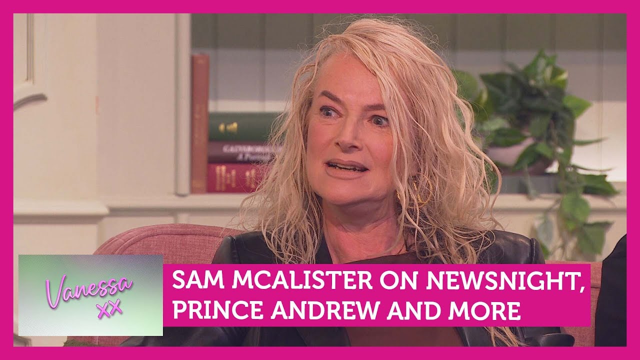 Сэм Макалистер о Newsnight, принце Эндрю и многом другом | Ванесса