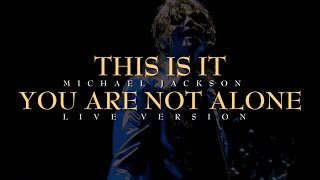 YOU ARE NOT ALONE (LIVE VOCALS) - THIS IS IT (Live at The 02, London) - Michael Jackson [A.I]