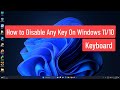 How to Disable Any Key On Windows 11/10 Keyboard
