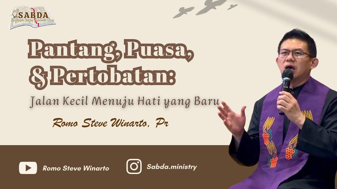 Pantang, Puasa & Pertobatan - Jalan Kecil Menuju Hati yang Baru