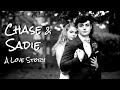 Chase & Sadie, a Love Story (Update)