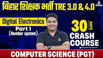 BPSC PGT Computer Teacher Crash Course | Digital Electronics (Number system) #1 | By CK Sir