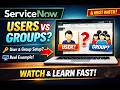 ServiceNow Users &amp; Groups Explained in 10 Minutes 🔥 (With Example)