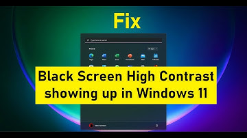 Fix -Black Screen High Contrast showing up in Windows 11