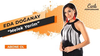 Eda DOĞANAY - Melek Yarim (Canlı Performans) Resimi