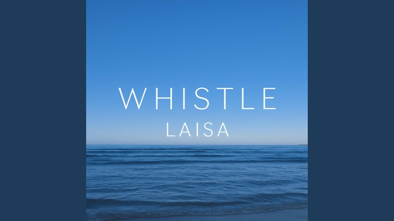 Watch Whistle on YouTube Watch Whistle on YouTube