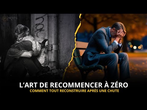L’ART DE RECOMMENCER À ZÉRO : COMMENT TOUT RECONSTRUIRE APRÈS UNE CHUTE.